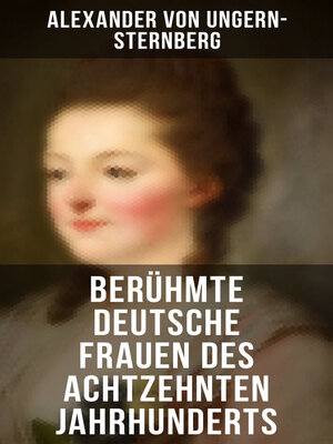 cover image of Berühmte deutsche Frauen des achtzehnten Jahrhunderts